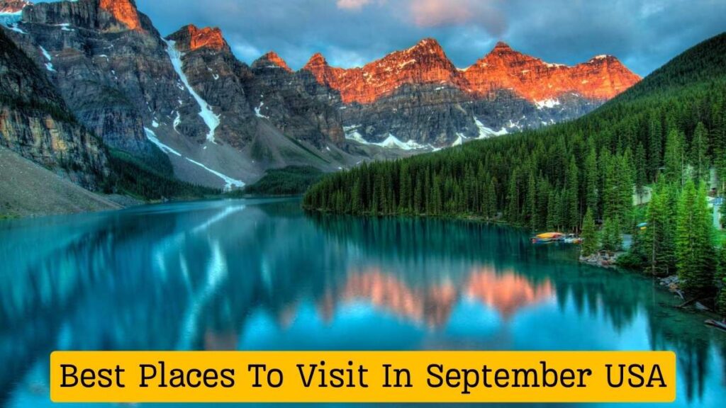 Best Places To Visit In September USA