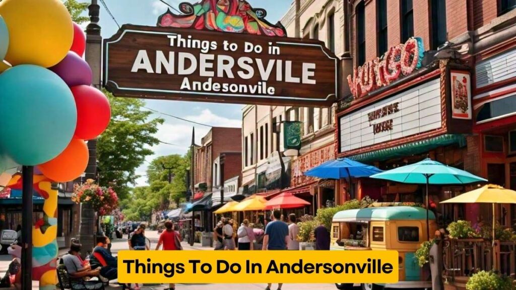 Things To Do In Andersonville