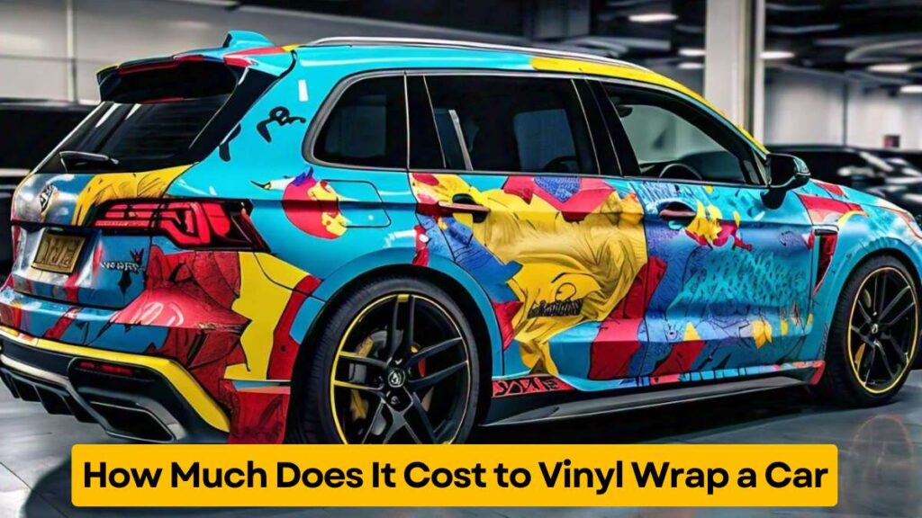 How Much Does It Cost to Vinyl Wrap a Car